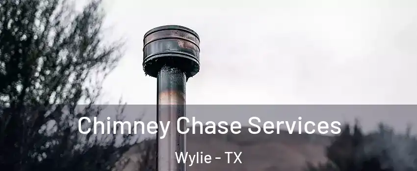  Chimney Chase Services Wylie - TX