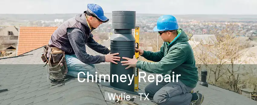  Chimney Repair Wylie - TX