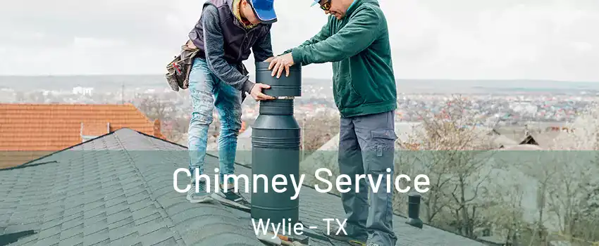  Chimney Service Wylie - TX
