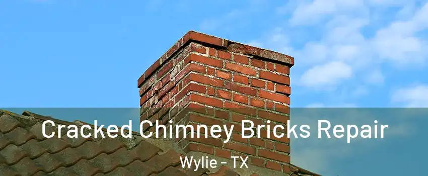  Cracked Chimney Bricks Repair Wylie - TX