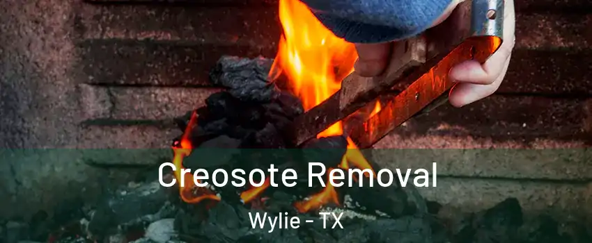  Creosote Removal Wylie - TX