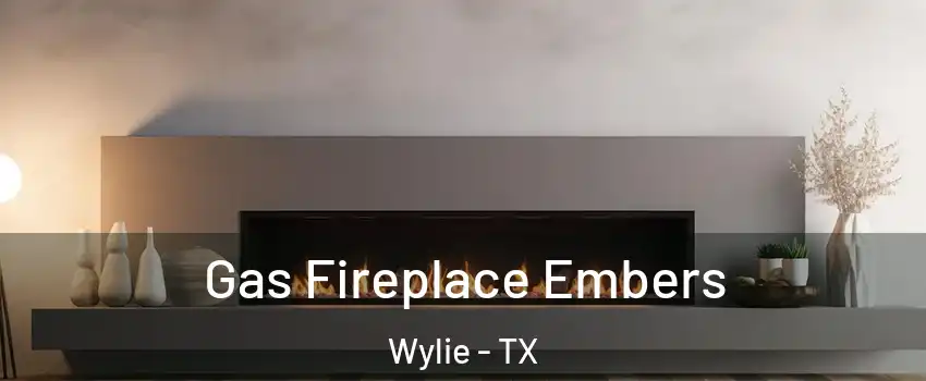  Gas Fireplace Embers Wylie - TX