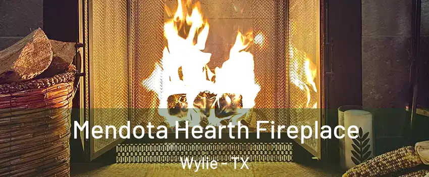  Mendota Hearth Fireplace Wylie - TX