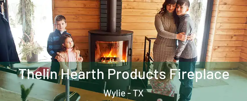  Thelin Hearth Products Fireplace Wylie - TX